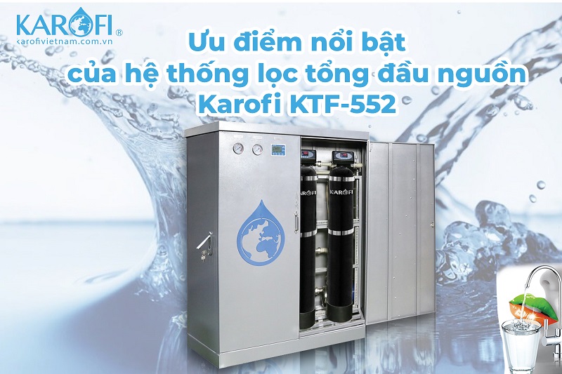 hệ thống lọc nước tổng Karofi KTF 552