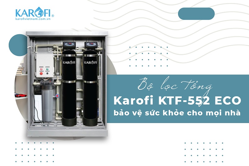 Máy lọc nước tổng đầu nguồn Karofi KTF-552-ECO