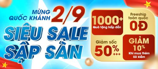 MỪNG QUỐC KHÁNH 2/9 - SIÊU SALE SẬP SÀN
