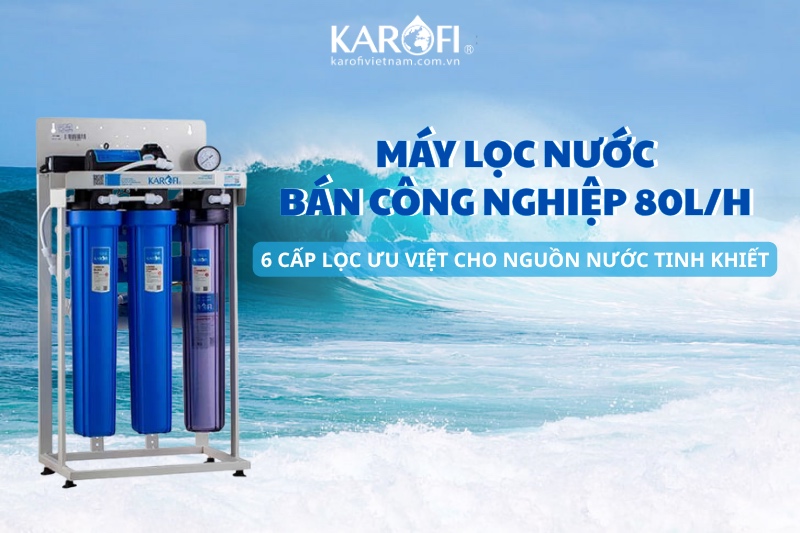 Máy lọc nước bán công nghiệp Karofi KT-KB80 - 6 Cấp lọc ưu việt