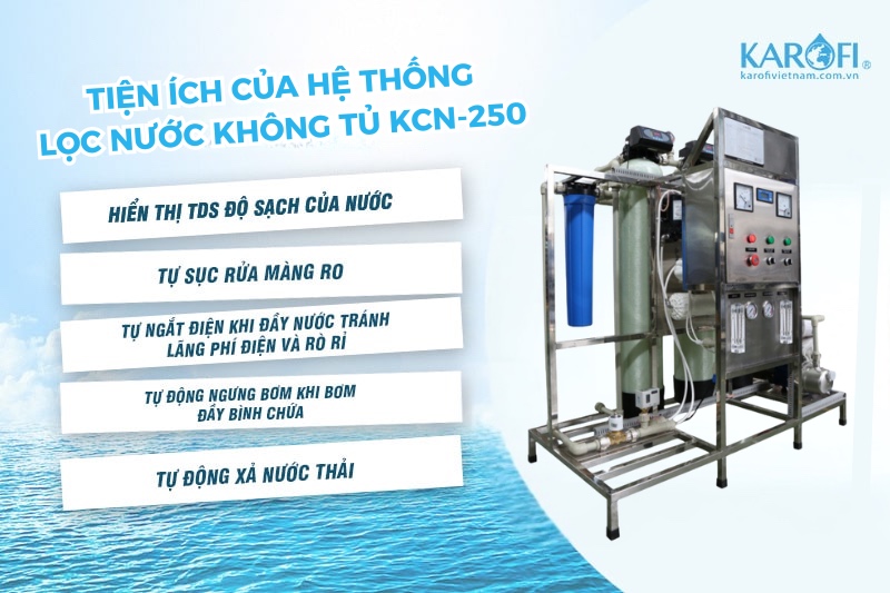 Hệ thống lọc nước RO công suất lớn 250l/h không tủ Karofi KCN-250 - tiện ích thông minh