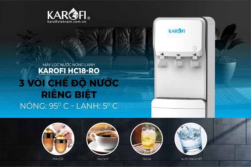 Karofi HC18RO có 3 chế độ vòi riêng biệt