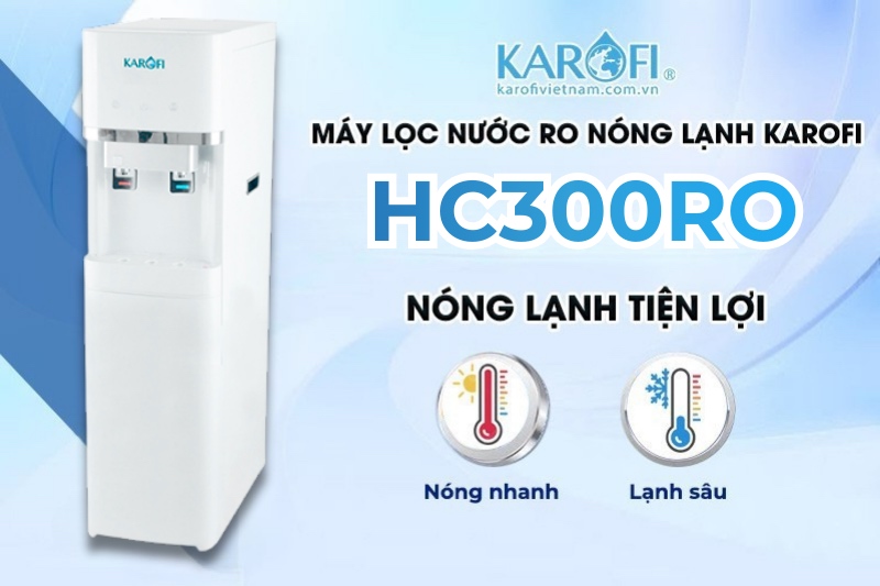 C&acirc;y nước n&oacute;ng lạnh Karofi HC300RO l&agrave;m n&oacute;ng nhanh - l&agrave;m lạnh s&acirc;u