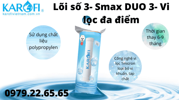 Lõi lọc nước số 3 - Smax Duo 3 - Vi lọc đa điểm