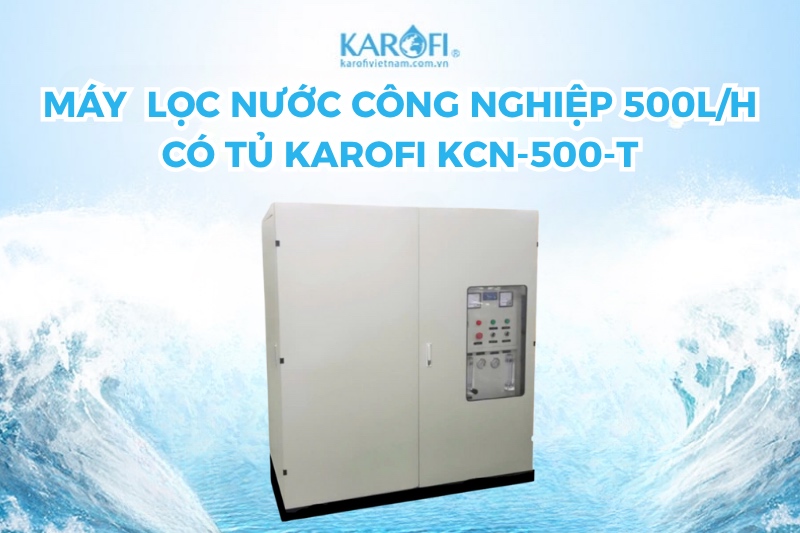 Máy lọc nước công nghiệp 500L/H có tủ Karofi KCN-500-T