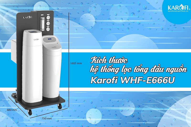 lọc nước tổng đầu nguồn Karofi WHF-E666U