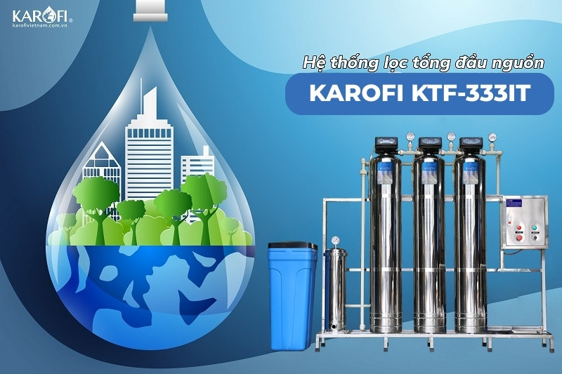 Hệ thống lọc tổng đầu nguồn KTF-333IT