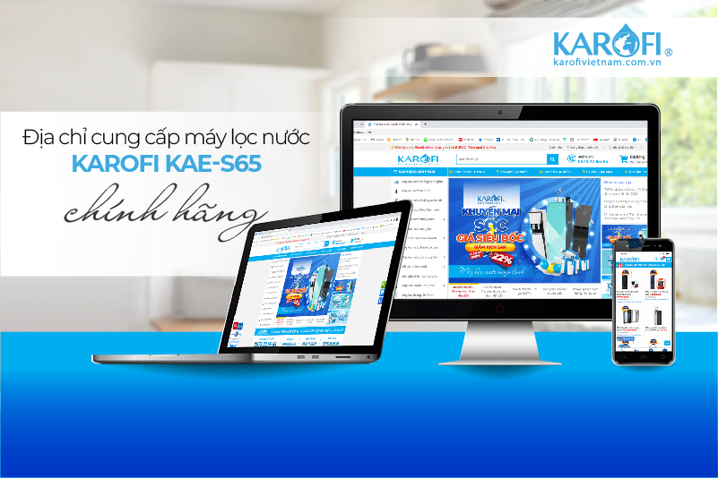 Karofi KAE S65 mua tại Karofi Việt Nam luôn được đảm bào về độ uy tín và tin cậy nhất