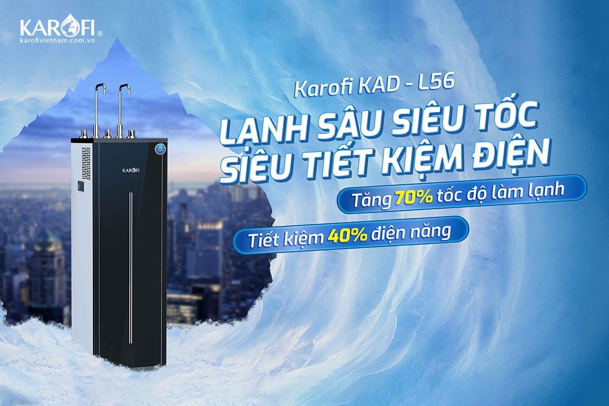 Máy lọc nước nóng lạnh Karofi KAD-L56 sở hữu nhiêu ưu điểm nổi bật