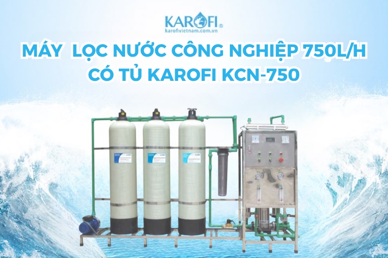 Hệ thống máy lọc nước tinh khiết công suất lớn 750l/h KCN - 750