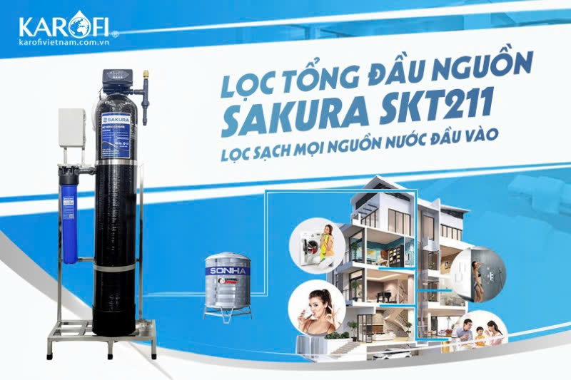 Máy lọc nước đầu nguồn Sakura SKT211 chất lượng vượt trội