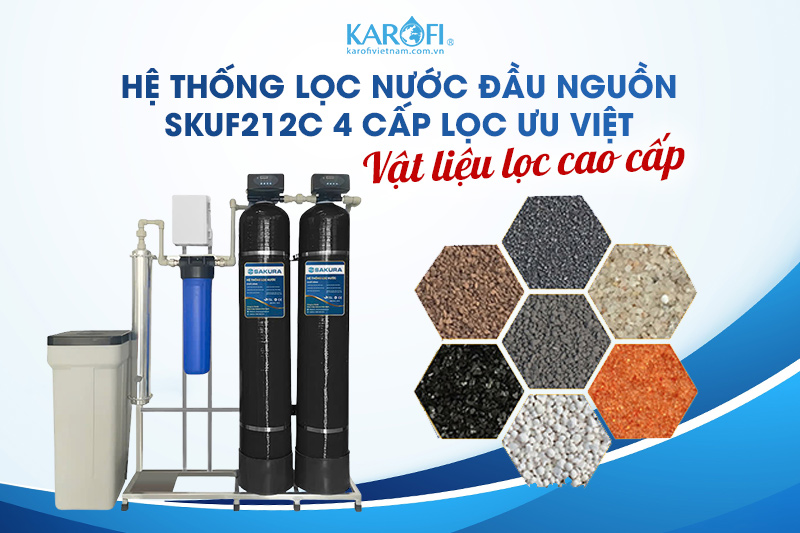 Hệ thống lọc tổng Sakura SKUF212C với 4 cấp lọc ưu việt