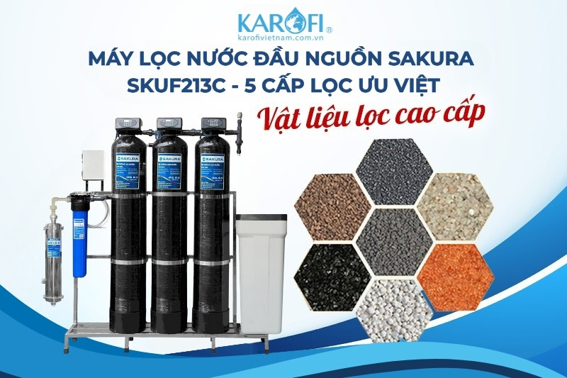 Sakura SKUF213C - 5 cấp lọc ưu việt cùng vật liệu lọc cao cấp 
