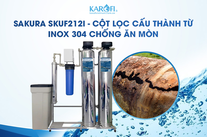 Cột lọc cấu thành từ inox 304 cao cấp chống ăn mòn