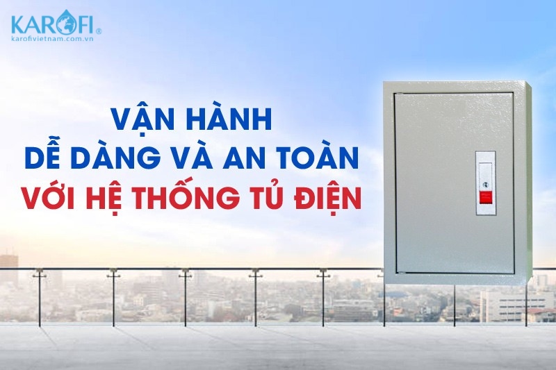 Tủ điện thông minh giúp vận hành hệ thống dễ dàng