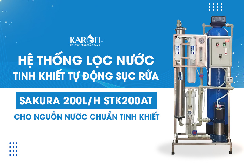 Sakura STK200AT 200L/H - cho nguồn nước chuẩn tinh khiết 