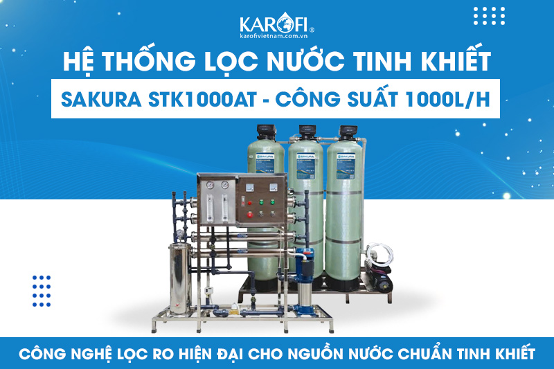 Hệ thống lọc nước tinh khiết SAKURA STK1000AT - Công suất 1000L/H