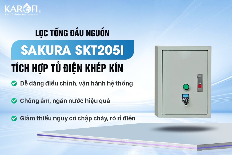 Máy lọc nước tổng đầu nguồn Sakura SKT205I với tủ điện khép kín an toàn