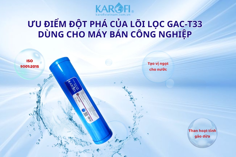GAC-T33 cấu thành từ vật liệu an toàn, giúp tạo vị ngọt cho nước