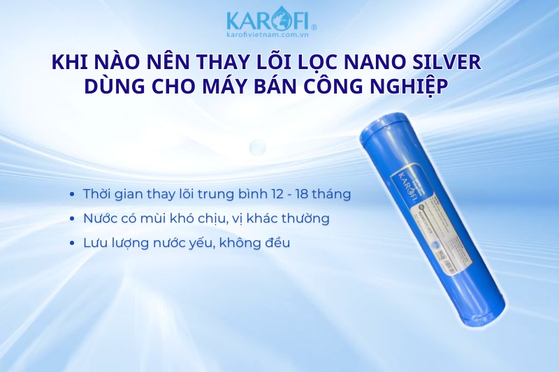 Khi nào cần thay lõi lọc Nano Silver