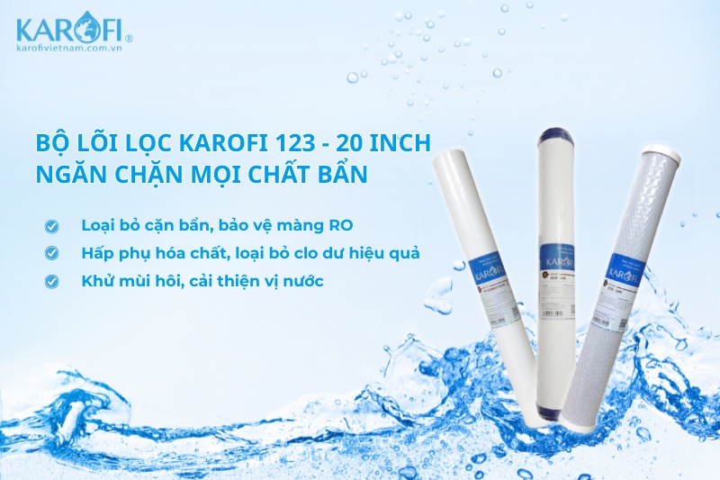 3 lõi lọc thô mạnh mẽ ngăn chặn mọi chất bẩn cho nguồn nước trong lành