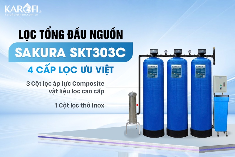 Sakura SKT303C được trang bị 4 cấp lọc ưu việt