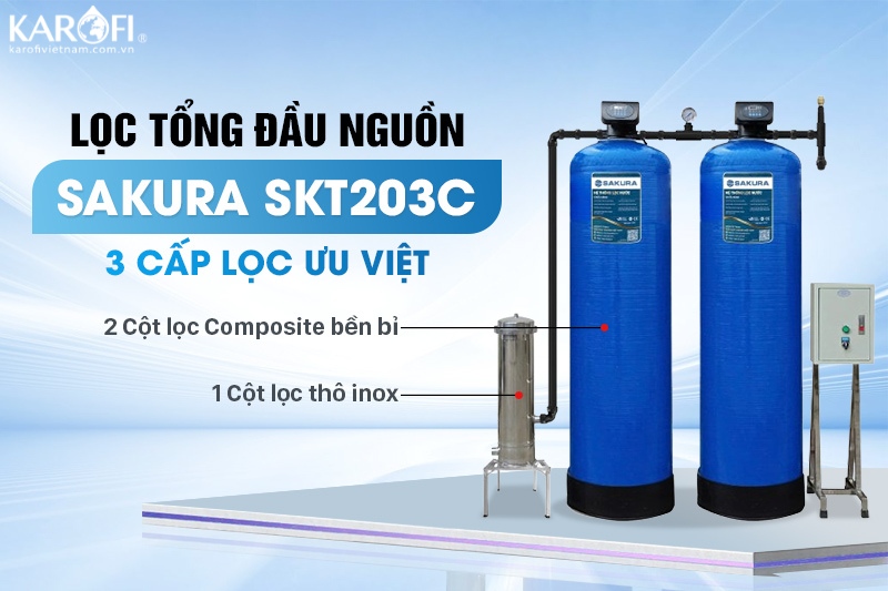 Lọc tổng đầu nguồn Sakura SKT203C được trang bị 3 cấp lọc ưu việt