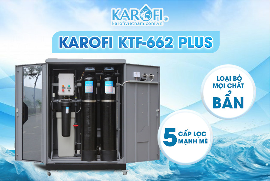 Karofi KTF-662 Plus - 5 cấp lọc mạnh mẽ loại bỏ mọi chất bẩn