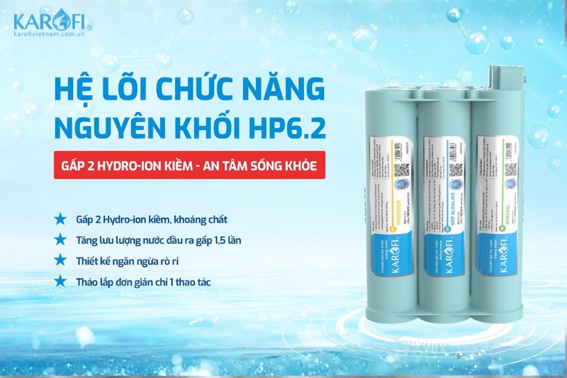 Hệ lõi chức năng nguyên khối HP6.2 bổ sung gấp đôi Hydro-ion kiềm