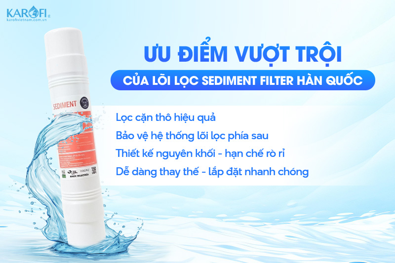 Ưu điểm vượt trội của L&otilde;i lọc Sediment Filter H&agrave;n Quốc