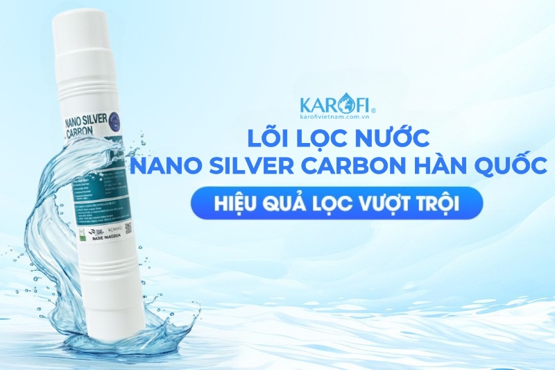 L&otilde;i lọc Nano Silver H&agrave;n Quốc hiệu quả lọc vượt trội