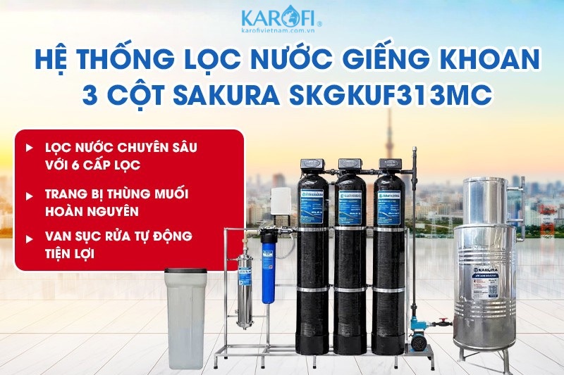 Hệ thống lọc nước giếng khoan 3 cột c&oacute; m&agrave;ng si&ecirc;u lọc UF Sakura SKGKUF313MC