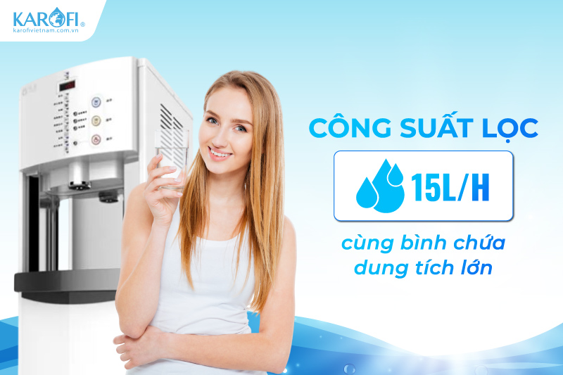 C&ocirc;ng suất lọc 15L/h ổn định c&ugrave;ng b&igrave;nh chứa dung t&iacute;ch lớn