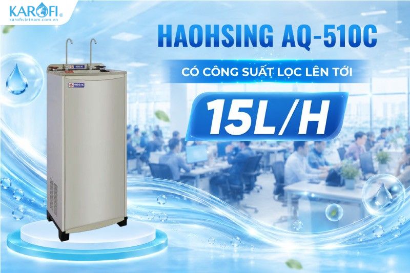 Haohsing AQ-510C có công suất lọc lên tới 15L/h