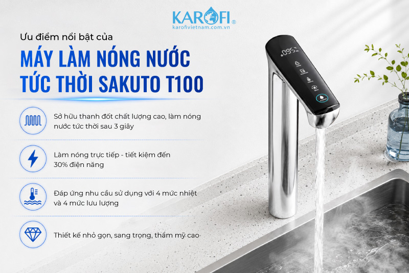 Ưu điểm nổi bật của máy làm nóng nước tức thời Sakuto T100