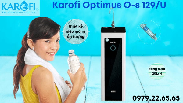Máy lọc nước Optimus Karofi s1 – 9 lõi đèn UV – O-s129/U