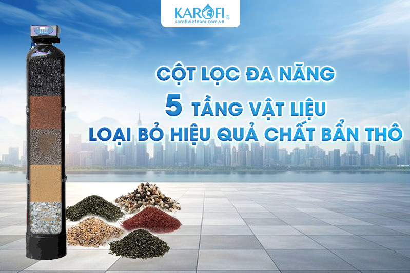 Cột lọc đa năng 5 tầng vật liệu - Loại bỏ mọi chất bẩn