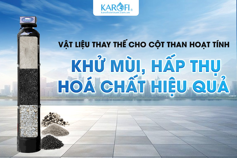 Cột lọc than hoạt tính với khả năng khử mùi hiệu quả