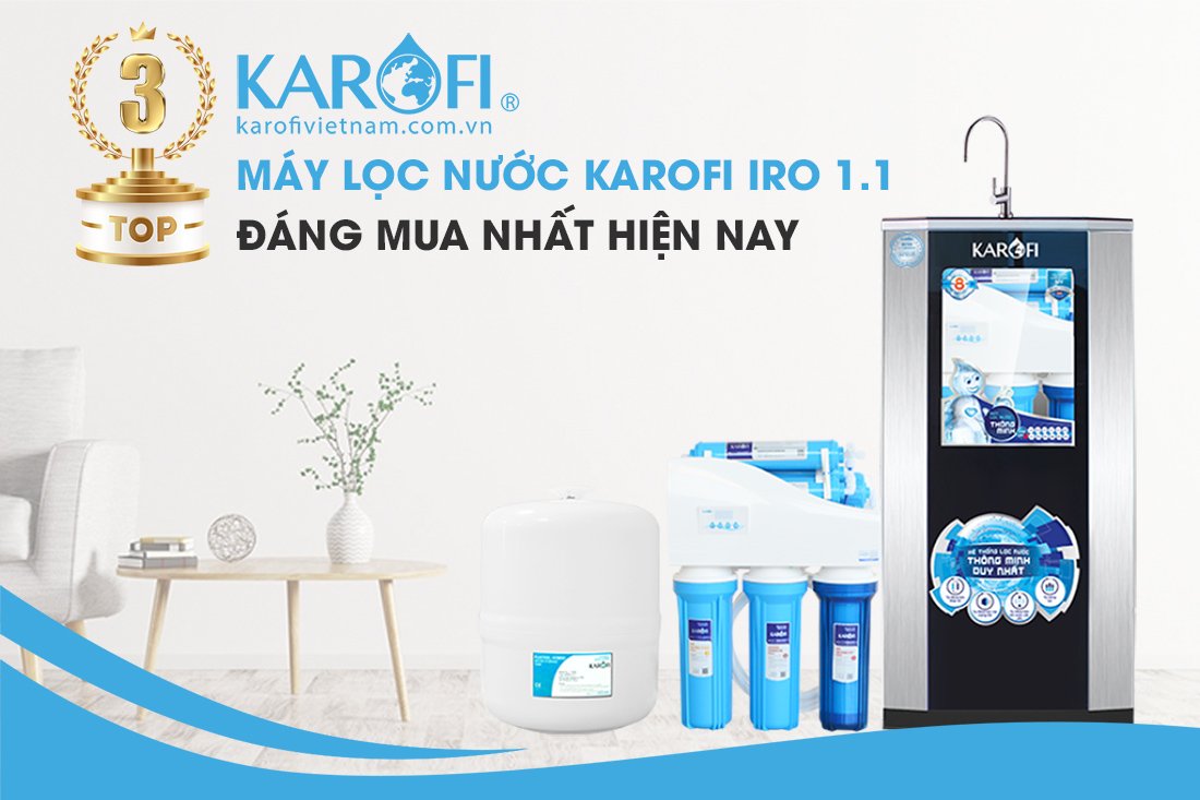 Top 3 máy lọc nước Karofi IRO 1.1 đáng mua nhất hiện nay