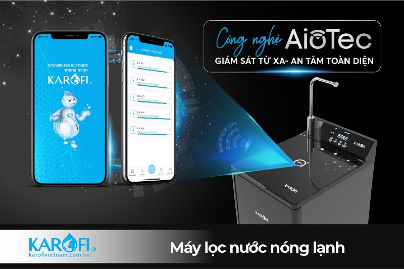 Máy lọc nước nóng lạnh Karofi với công nghệ Aiotec thông minh