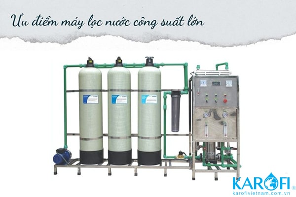 ưu điểm máy lọc nước công nghiệp công suất lớn