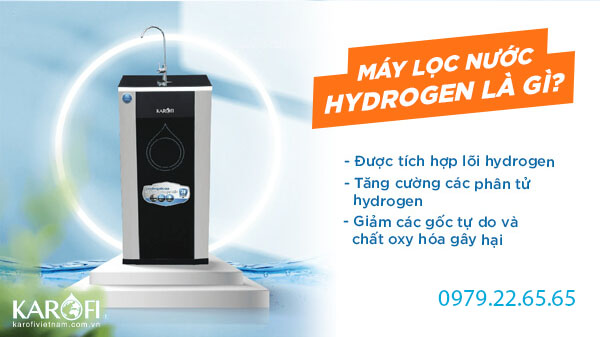 Máy lọc nước Hydrogen là gì?