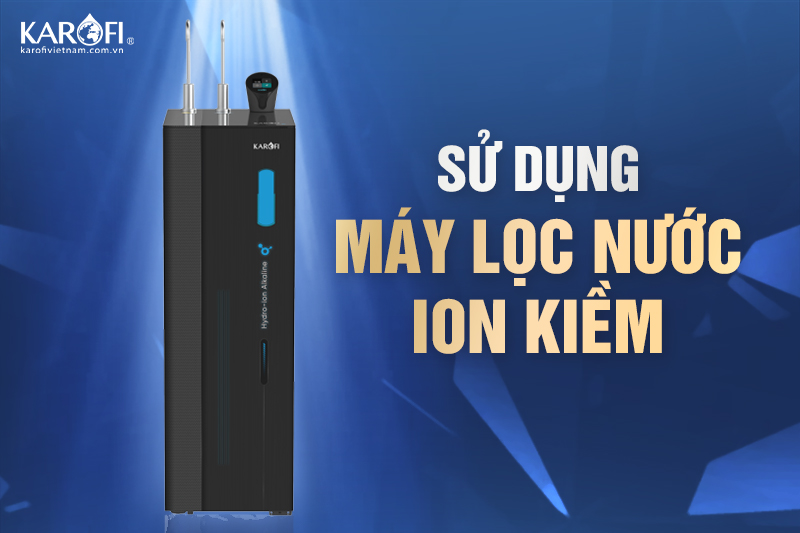 Máy lọc nước ion kiềm 