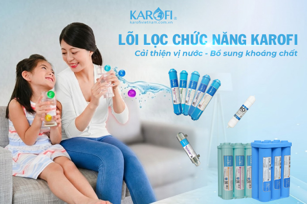 Các lõi lọc nước chức năng giúp cải thiện vị nước, bổ sung khoáng chất
