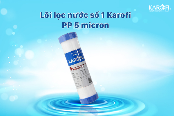 Lõi lọc nước số 1 Karofi – pp 5 micron lõi có lưu lượng tối đa là 100l/h