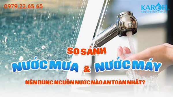 So Sánh Nước Mưa Và Nước Máy - Nên Dùng Nguồn Nước Nào?