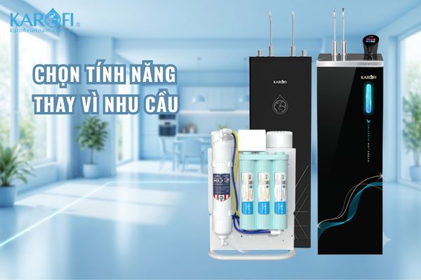 Chọn tính năng thay vì nhu cầu