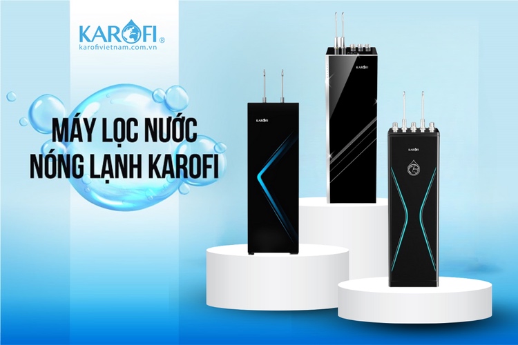 Giá máy lọc nước nóng lạnh Karofi - tốt nhất thị trường