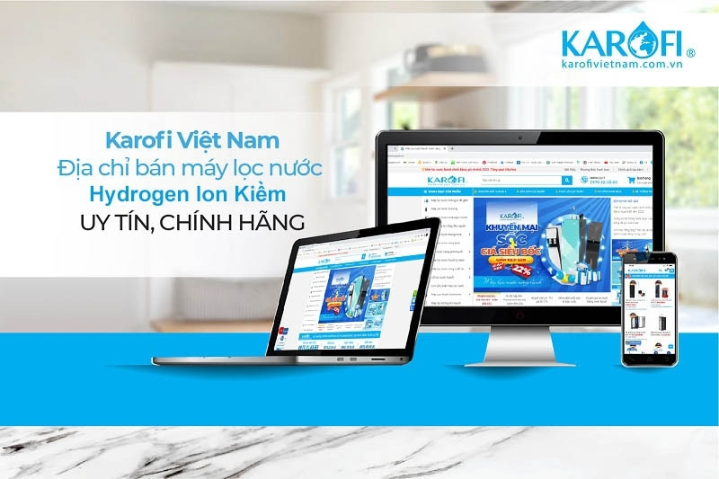 Karofi Việt Nam - Địa chỉ mua máy lọc nước ion kiềm uy tín, chất lượ