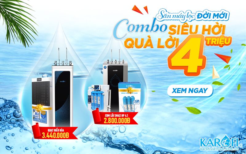 Săn combo máy lọc nước GIÁ HỜI - TỔNG QUÀ TẶNG TỚI 4 TRIỆU